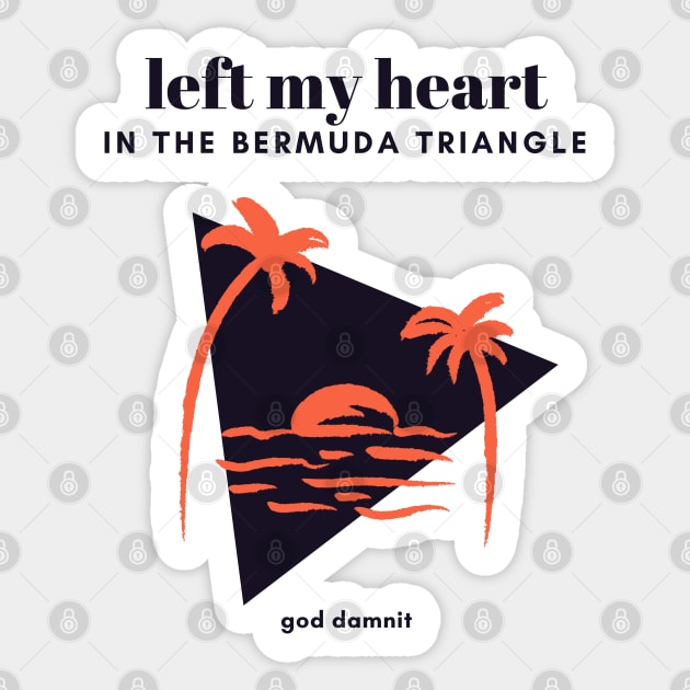 left my heart in the bermuda triangle dark Sticker by goblinbabe